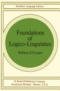 Foundations of Logico-Linguistics: A Unified Theory of Information, Language, and Logic