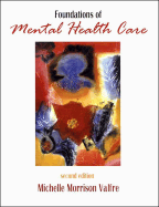 Foundations of Mental Health Care - Morrison-Valfre, Michelle, RN, Bsn, Mhs, Fnp
