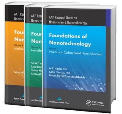 Foundations of Nanotechnology - Three Volume Set - Haghi, A. K., and Thomas, Sabu, and MirMahaleh, Moein MehdiPour