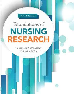 Foundations of Nursing Research - Nieswiadomy, Rose Marie, and Bailey, Catherine