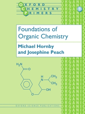 Foundations of Organic Chemistry - Hornby, Michael, and Peach, Josephine