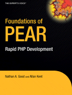Foundations of PEAR: Rapid PHP Development