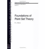 Foundations of Point Set Theory - Moore, Robert L, and Moore, R L