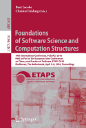 Foundations of Software Science and Computation Structures: 19th International Conference, Fossacs 2016, Held as Part of the European Joint Conferences on Theory and Practice of Software, Etaps 2016, Eindhoven, the Netherlands, April 2-8, 2016...