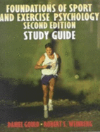 Foundations of Sport and Exercise Psychology, Student Study Guide - Weinberg, Robert S, and Gould, Daniel