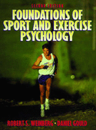 Foundations of Sport & Exercise Psychology - Gould, Daniel, and Weinberg, Robert S
