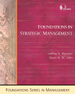 Foundations of Strategic Management - Harrison, Jeffrey, and St. John, Caron