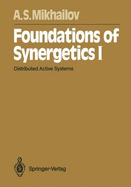 Foundations of Synergetics: Distributed Active Systems