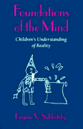 Foundations of the Mind: Children's Understanding of Reality