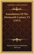 Foundations of the Nineteenth Century V2 (1912)