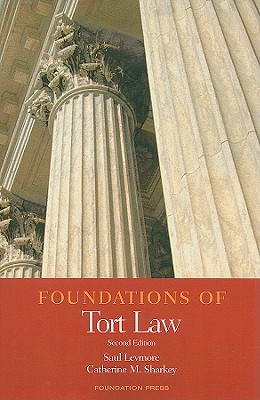 Foundations of Tort Law - Levmore, Saul, and Sharkey, Catherine M