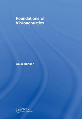 Foundations of Vibroacoustics - Hansen, Colin