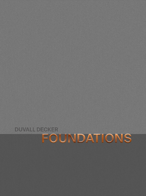 Foundations - Duvall Decker, Anne Marie, and Decker, Roy
