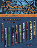 Fountain Pens Past & Present: Identification & Value Guide