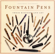 Fountain Pens: Their History and Art