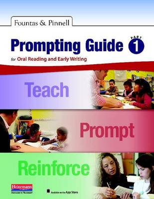 Fountas & Pinnell Prompting Guide Part 1 for Oral Reading and Early Writing - Fountas, Irene, and Pinnell, Gay Su