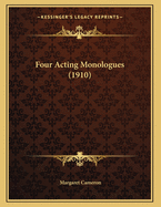 Four Acting Monologues (1910)