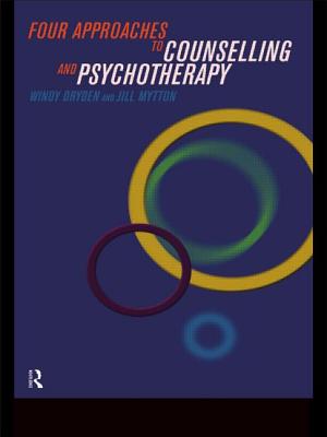 Four Approaches to Counselling and Psychotherapy - Dryden, Windy, Dr., and Mytton, Jill