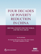 Four Decades of Poverty Reduction in China: Drivers, Insights for the World, and the Way Ahead