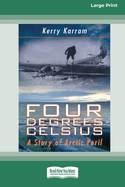 Four Degrees Celsius: A Story of Arctic Peril