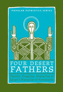 Four Desert Fathers: Pambo, Evagrius, Macarius of Egypt, and Macarius of Alexandria: Coptic Texts Relating to the Lausiac History of Palladius - Vivian, Tim