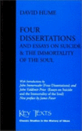 Four Dissertations Ane Essays on Suicide and the Immortality of the Soul - Hume, David, and Immerwahr, John (Introduction by), and Price, John Valdimir (Introduction by)
