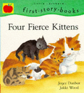 Four Fierce Kittens