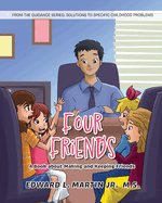 Four Friends: A Book about Making and Keeping Friends