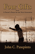 Four Gifts: A Parent's Prayer for the Next Generation