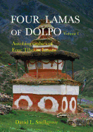 Four Lamas of Dolpo, Volume I: Autobiographies of Four Tibetan Lamas