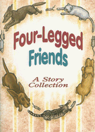 Four-Legged Friends: A Story Collection - Epstein, June, and Hayes, Joe, and Saunders-Smith, Gail, PH.D. (Retold by)