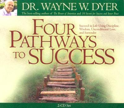 Four Pathways to Success - Dyer, Wayne W, Dr.