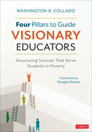 Four Pillars to Guide Visionary Educators: Structuring Schools That Serve Students in Poverty