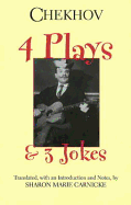 Four Plays and Three Jokes - Chekhov, Anton, and Carnicke, Sharon Marie (Translated by)