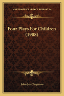 Four Plays for Children (1908)