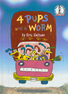 Four Pups and a Worm - Seltzer, Eric