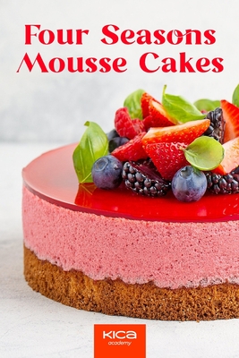 Four Seasons Mousse Cakes - Edition, Kica