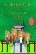 Four Strength Lions: Calling for Help, Volume 2 (First Edition, Hardcover, Full Color)