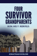 Four Survivor Grandparents: Run. Rely. Rebuild.