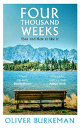 Four Thousand Weeks: The smash-hit Sunday Times bestseller that will change your life