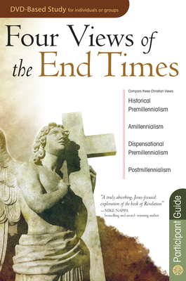 Four Views of the End Times Participant Guide - Jones, Timothy Paul, Dr.