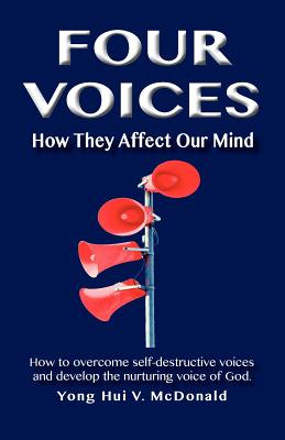 Four Voices: How They Affect Our Mind - McDonald, Yong Hui V