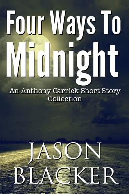 Four Ways To Midnight - Blacker, Jason