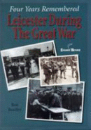 Four Years Remembered: Leicester in the Great War