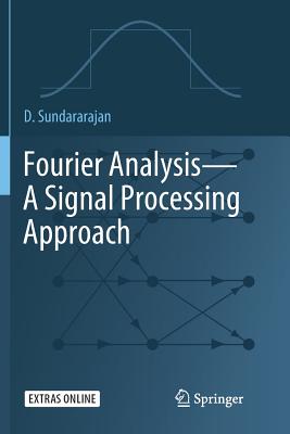 Fourier Analysis--A Signal Processing Approach - Sundararajan, D
