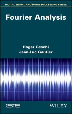 Fourier Analysis - Ceschi, Roger, and Gautier, Jean-Luc