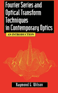 Fourier Series and Optical Transform Techniques in Contemporary Optics: An Introduction