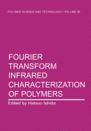 Fourier transform infrared characterization of polymers