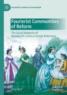 Fourierist Communities of Reform: The Social Networks of Nineteenth-Century Female Reformers