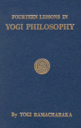 Fourteen Lessons in Yoga Philosophy and Oriental Occultism